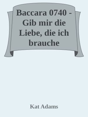 [Baccara 0740] • Gib mir die Liebe, die ich brauche